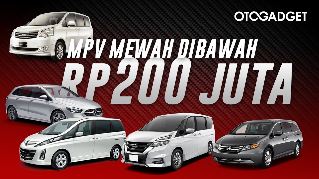 Rekomendasi MPV Mewah Di Bawah 200 Juta | Mobil Keluarga Yang Mewah ...