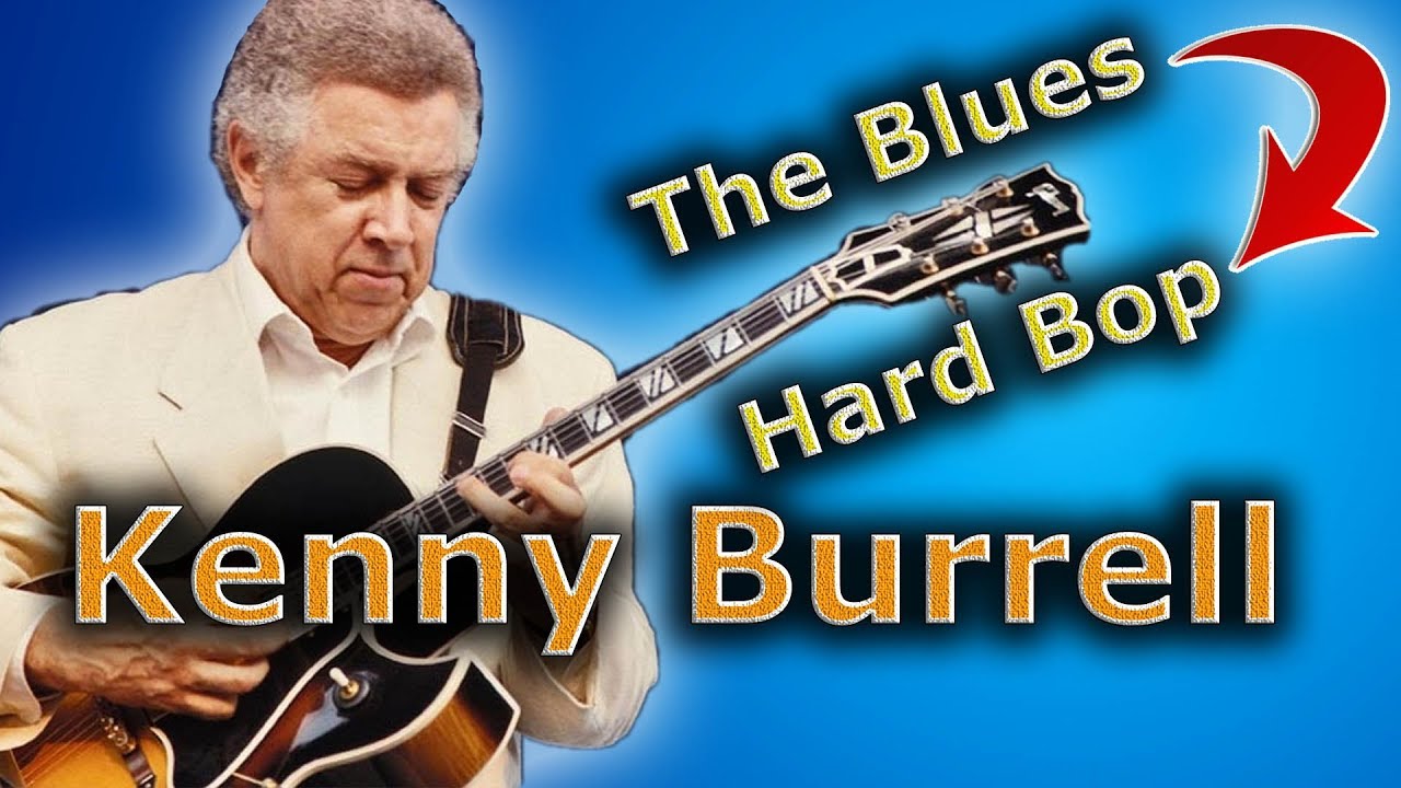 Kenny Burrell - You Want To Be Using Blues Like This - YouTube