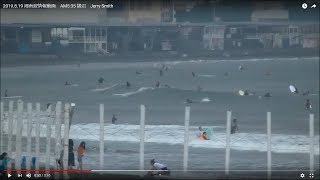 2019.8.19 湘南波情報動画　AM5:35 鵠沼　Jerry Smith