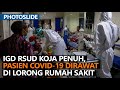 IGD RSUD Koja Penuh, Pasien Covid-19 Dirawat di Lorong RS