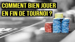 Comment bien jouer en fin de Tournoi ? - Les Bases du Tournoi #7