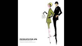 Pizzicato Five - 'メッセージ・ソング(Message Song)'