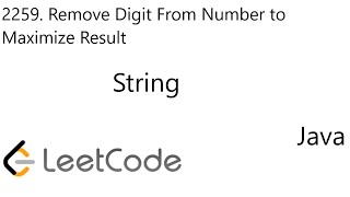 LeetCode 2259 | Remove Digit From Number to Maximize Result | String | Java