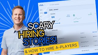 Scary Hiring Stories & How to Hire A-Players