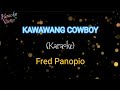 KAWAWANG COWBOY - Fred Panopio (HD Karaoke)