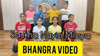 Saukha Nayio Mileya ( bhangra ) | Sajjan Adeeb | New Punjabi Songs 2021 | Latest Punjabi Songs 2021