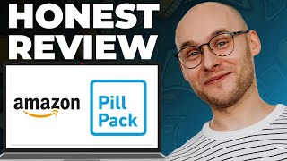 Amazon PillPack Review – Still Good?