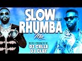 SLOW RHUMBA VIDEO MIX 2024 VOL 30 - DJ CELLE | DJ CLEF |FALLY IPUPA |HERITIER WATA |FABREGAS | FERRE