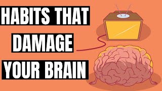 9 Habits That Damage Your Brain | Brain Damaging Habits You Should Stop Doing Right Now
