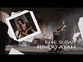 Rindu Ayah - Erie Suzan | Official Music Video