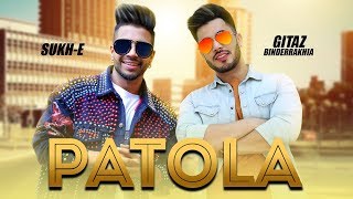 Patola - Gitaz Bindrakhia | Sukh E | New Punjabi Song | Latest Punjabi Songs 2019 | Gabruu