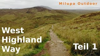 West Highland Way 2018, Teil 1/3, Schottland, deutsch, Trekking/Wandern//