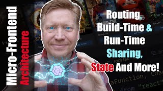 MFE Architecture In-Depth: Build-time & Runtime, Routing, Shared State and Much More!