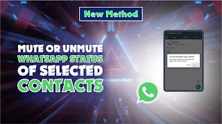 How To Mute or Unmute WhatsApp Status of Selected Contacts  | Skill Wave