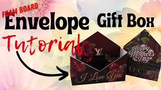 Envelope Gift Box Tutorial- Foam Board Edition