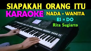 Download Lagu SIAPA Rita Sugiarto KARAOKE Nada Wanita HD... MP3 Gratis