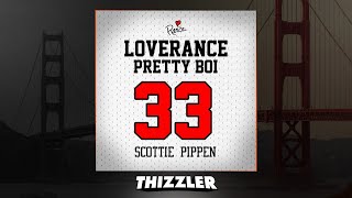 LoveRance ft. Pretty Boi - Scottie Pippen [Thizzler.com]