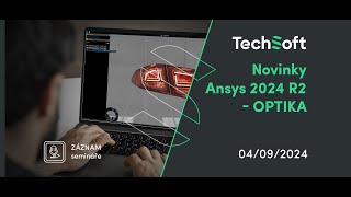 Novinky Ansys 2024 R2 - Optika (Záznam webináře)