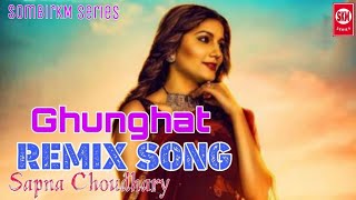 Ghunghat remix song | Sapna Choudary | new haryanvi song 2019