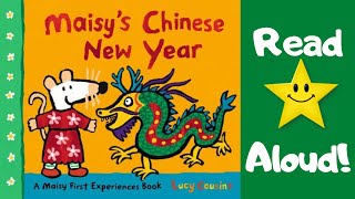 STORYTIME- Maisy's Chinese New Year - READ ALOUD Stories For Children!