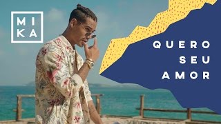 Mika - Quero Seu Amor (Clipe Oficial)