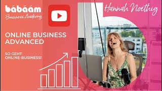 Online Business Advanced - so geht Online-Business! Bringe dein Online Business auf's nächste Level!