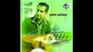 Nain Geeta Zaildar Full Song Audio | Best Quality |