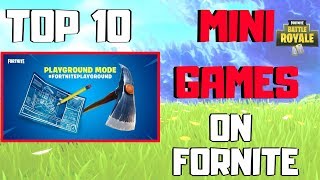 TOP 10 CUSTOM GAMES TO PLAY ON PLAYGROUND MODE | Fortnite: Battle Royale