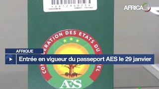 Afrique : entrée en vigueur du passeport AES le 29 janvier 2025