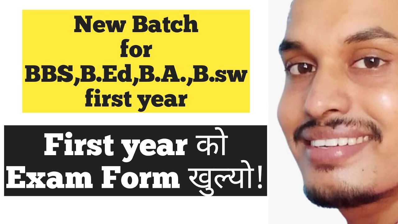 Exam Form खुल्यो! || BBS,B.Ed.,B.A.,B.Sw. First Examination Form Open ...