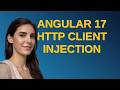 Angular 17 Http client injection