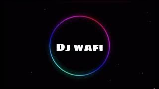 Dj wafi جنبك على طول