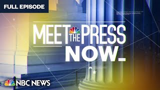 Meet the Press NOW — Aug. 24