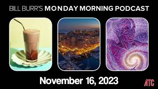 Thursday Afternoon Monday Morning Podcast 11-16-23 | Bill Burr