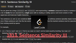 1813. Sentence Similarity III | Editorial | Leetcode | 2 Pointer | #leetcode #dailychallenge