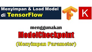 TFD4 | Menyimpan Model di TensorFlow | ModelCheckpoint | #2