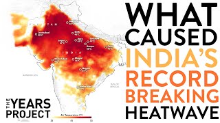 What Caused India’s Record-Breaking Heatwave