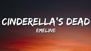 EMELINE - cinderella's dead (Lyrics)