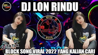 DJ LON RINDU REMIX TIKTOK TETET TETET LOVER BLOCK ...