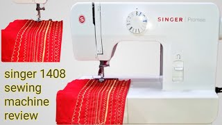 Singer Promise 1408 Sewing Machine Review | সিঙ্গার সেলাই মেশিন রিভিউ সকল রকম সেলাই ডিজাইন সহ