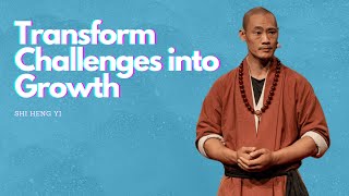 The Power of Your Mind: How to Change Your World  (Master Shi Heng Yi)