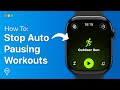 How To Stop Apple Watch Auto Pausing Workout | Easy Guide