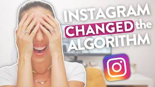 INSTAGRAM UPDATED THEIR ALGORITHM! Here's what you need to know...