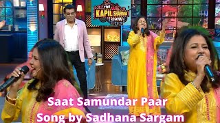 Saat Samundar Paar | Sadhana Sargam | Performing at Kapil Sharma Show | Sadhana Sargam Live