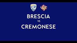 BRESCIA - CREMONESE | 1-0 Live Streaming | SERIE B