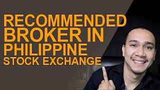Recommended Broker in Philippine Stock Exchange