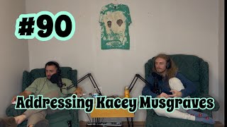 Gonzalez & Galyean Podcast Ep 90 // Addressing Kacey Musgraves