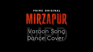 Varoon- Mirzapur! Dance Cover! Mirzapur song! Alok Namdev! Ali Fazal! Pankaj Tripathi