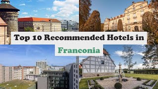 Top 10 Recommended Hotels In Franconia | Luxury Hotels In Franconia