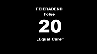 FEIERABEND Folge 20: \